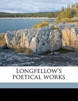 Longfellow's Poetical Works 9781176810556