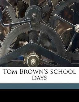 Tom Brown's School Days 9781178001327