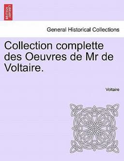 Collection Complette des Oeuvres de Mr de Voltaire 9781241365462