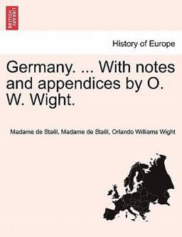 Germany with Notes and Appendices by O W Wight 9781241488482