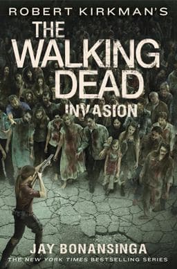 Robert Kirkman's the Walking Dead: Invasion 9781250058508