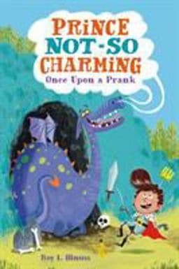 Prince Not-So Charming: Once upon a Prank 9781250142382