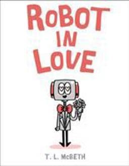 Robot in Love 9781250185938