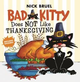 Bad Kitty Does Not Like Thanksgiving 9781250198426