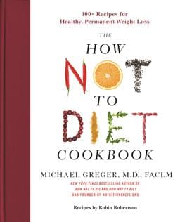 The How Not to Diet Cookbook 9781250199256