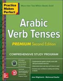 Practice Makes Perfect: Arabic Verb Tenses, Premium Second Edition 9781260143799