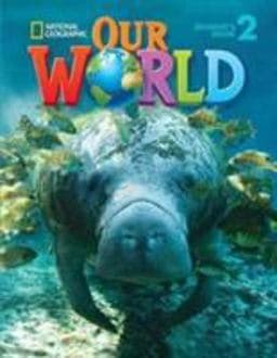 Our World 2: Workbook 9781285606538