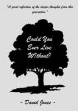 Could You Ever Live Without? 9781291426038