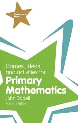 Games, Ideas and Activities for Primary Mathematics 9781292000961