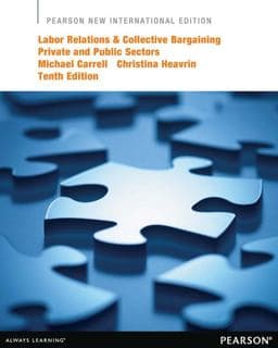 Labor Relations and Collective Bargaining: Private and Public Sectors 9781292039954