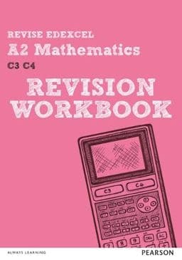 Revise Edexcel A2 Mathematics Revision Workbook 9781292111162