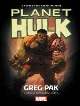 Hulk: Planet Hulk Prose Novel 9781302903251