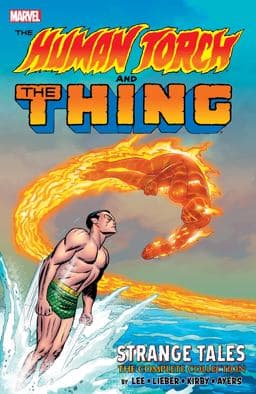 The HUMAN TORCH and the THING: STRANGE TALES - the COMPLETE COLLECTION 9781302913342