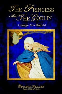 The Princess and the Goblin - George MacDonald 9781312219120