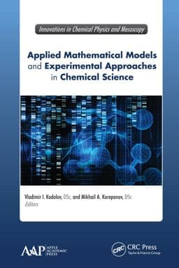 Applied Mathematical Models and Experimental Approaches in Chemical Science 9781315341972