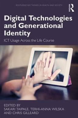 Digital Technologies and Generational Identity 9781315398600