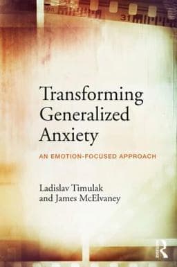 Transforming Generalized Anxiety 9781315527239