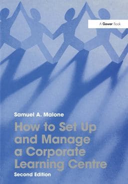 How to Set up and Manage a Corporate Learning Centre 9781317120636