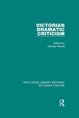 Victorian Dramatic Criticism 9781317389392