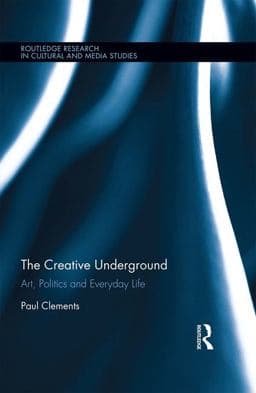The Creative Underground 9781317501282