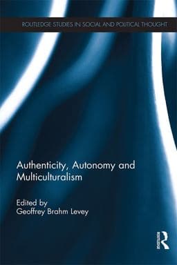 Authenticity, Autonomy and Multiculturalism 9781317535911