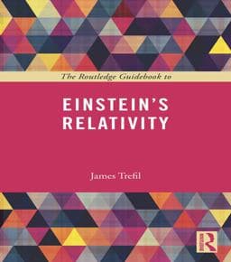 The Routledge Guidebook to Einstein's Relativity 9781317549987