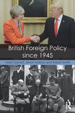 British Foreign Policy Since 1945 9781317588993