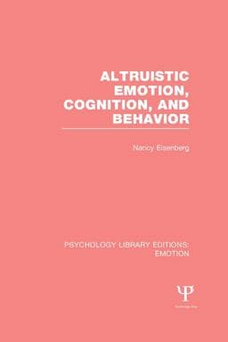 Altruistic Emotion, Cognition, and Behavior (PLE: Emotion) 9781317597414