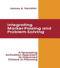 Integrating Marker Passing and Problem Solving 9781317766605