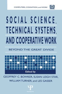 Social Science, Technical Systems, and Cooperative Work 9781317778752
