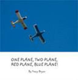 One Plane, Two Plane, Red Plane, Blue Plane! 9781320895330