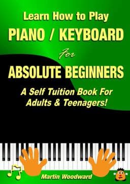 Learn How to Play Piano / Keyboard for Absolute Beginners 9781326264222