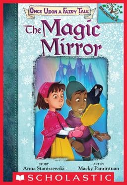 The Magic Mirror: a Branches Book (Once upon a Fairy Tale #1) 9781338349740