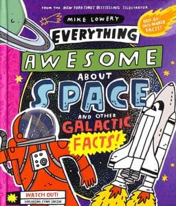 Everything Awesome about Space and Other Galactic Facts! 9781338359749