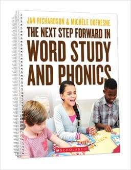 The Next Step Forward in Word Study and Phonics 9781338562590