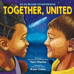 Together, United (an All Because You Matter Book) 9781338752052
