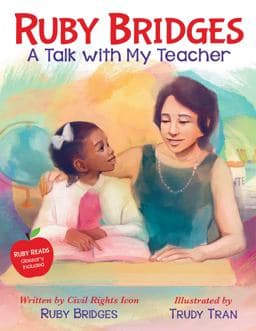 Ruby Bridges: a Talk with My Teacher 9781338753943