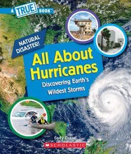 All about Hurricanes (a True Book: Natural Disasters) 9781338769654