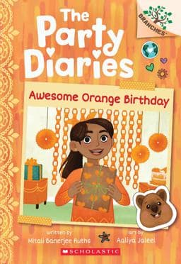 Awesome Orange Birthday: a Branches Book (the Party Diaries #1) 9781338799613