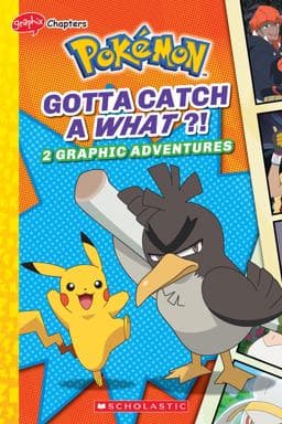 Gotta Catch a What?! (Pokémon: Graphix Chapters) 9781338819946