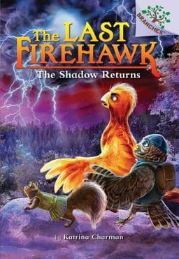 The Shadow Returns: a Branches Book (the Last Firehawk #12) 9781338832563