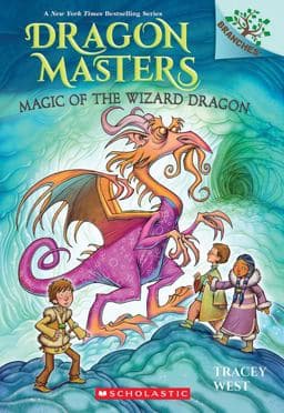 Magic of the Wizard Dragon: a Branches Book (Dragon Masters #29) 9781339022468