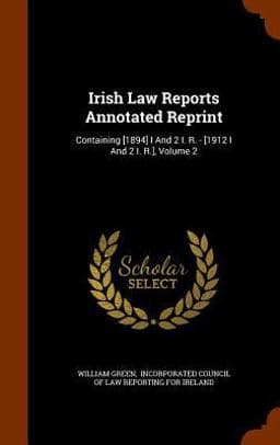 Irish Law Reports Annotated Reprint 9781343508613