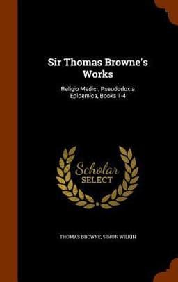 Sir Thomas Browne's Works 9781345818246