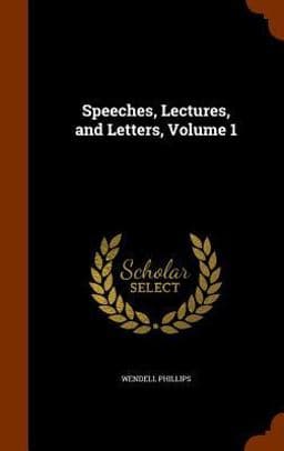Speeches, Lectures, and Letters, Volume 1 9781345890907