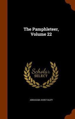 The Pamphleteer, Volume 22 9781346053080