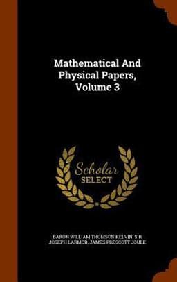 Mathematical and Physical Papers, Volume 3 9781346314655