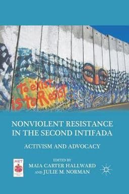 Nonviolent Resistance in the Second Intifada 9781349297351