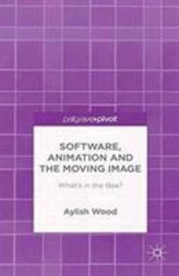 Software, Animation and the Moving Image 9781349496600