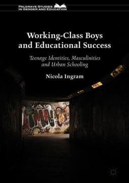 Working-Class Boys and Educational Success 9781349680191